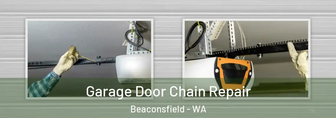 Garage Door Chain Repair Beaconsfield - WA