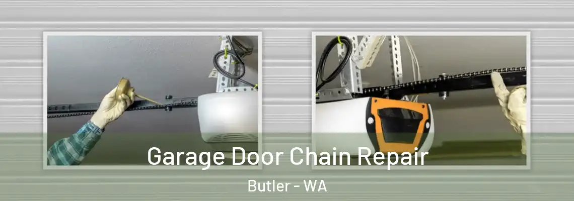 Garage Door Chain Repair Butler - WA