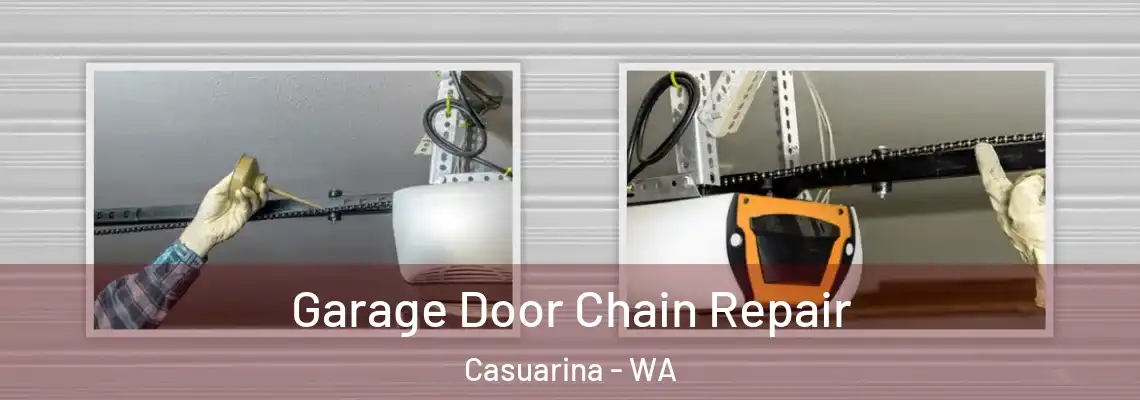 Garage Door Chain Repair Casuarina - WA