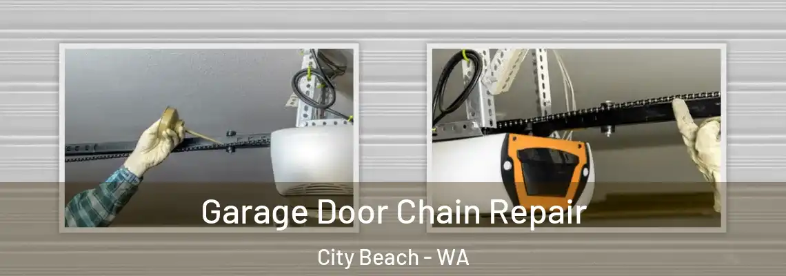  Garage Door Chain Repair City Beach - WA