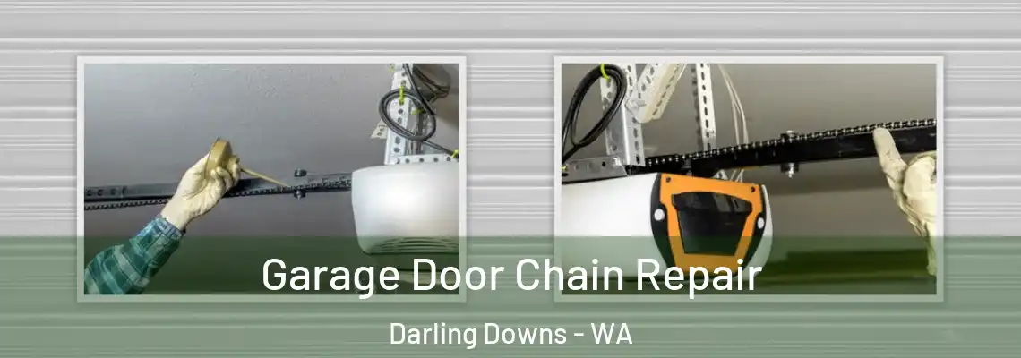 Garage Door Chain Repair Darling Downs - WA