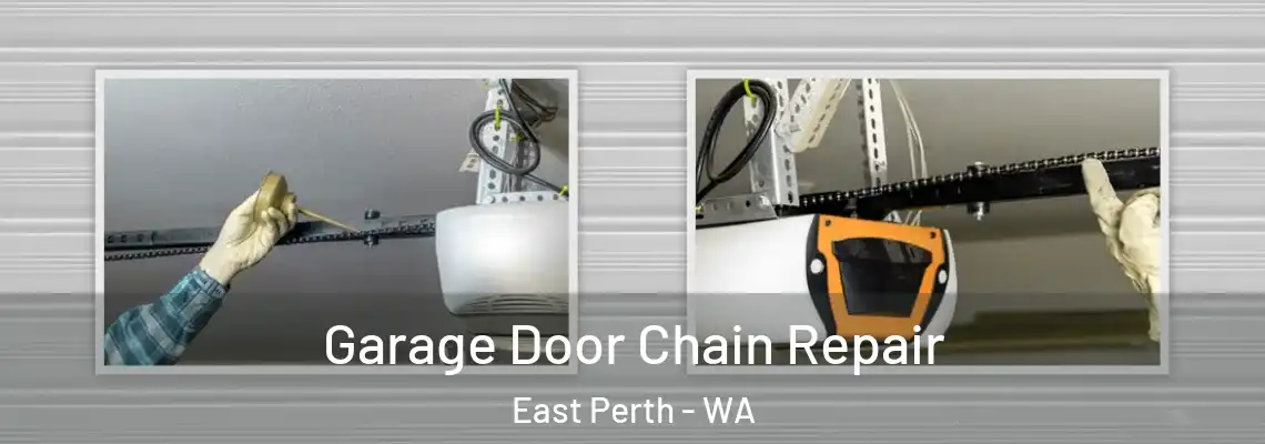 Garage Door Chain Repair East Perth - WA