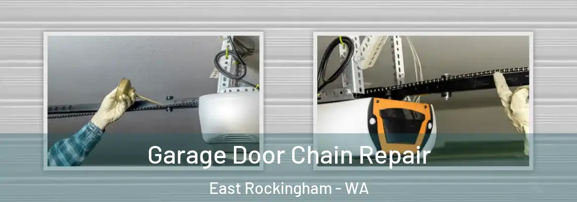 Garage Door Chain Repair East Rockingham - WA