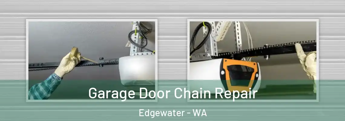 Garage Door Chain Repair Edgewater - WA