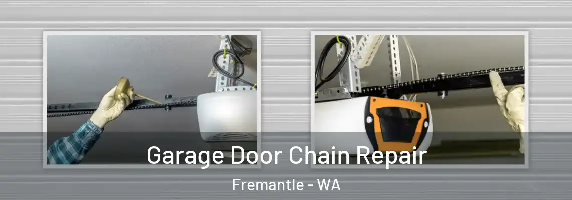 Garage Door Chain Repair Fremantle - WA