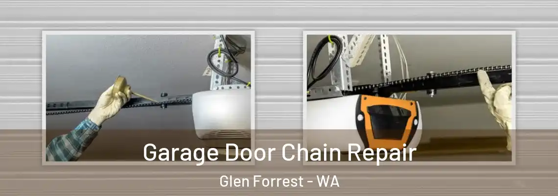 Garage Door Chain Repair Glen Forrest - WA