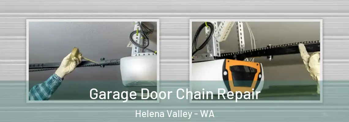 Garage Door Chain Repair Helena Valley - WA