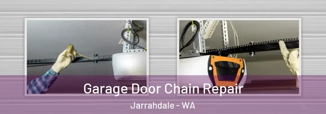 Garage Door Chain Repair Jarrahdale - WA