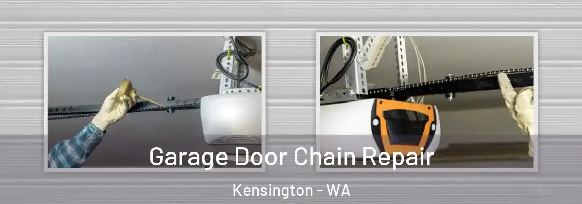 Garage Door Chain Repair Kensington - WA