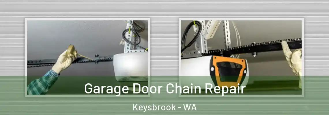  Garage Door Chain Repair Keysbrook - WA