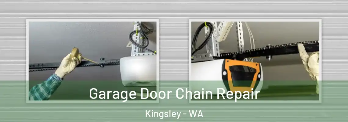 Garage Door Chain Repair Kingsley - WA