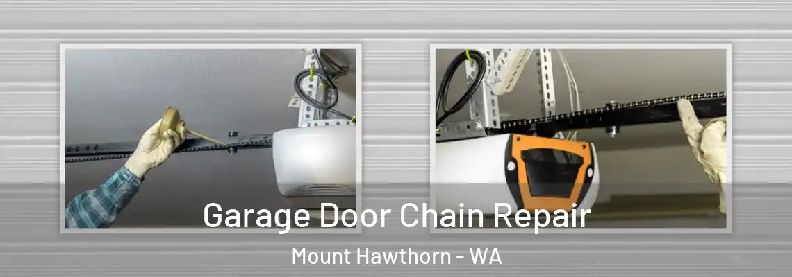 Garage Door Chain Repair Mount Hawthorn - WA