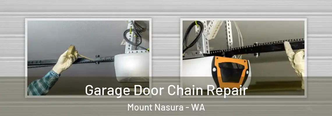 Garage Door Chain Repair Mount Nasura - WA