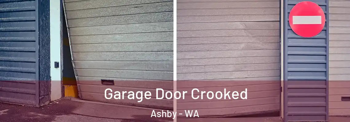  Garage Door Crooked Ashby - WA