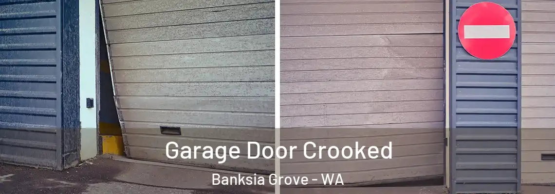 Garage Door Crooked Banksia Grove - WA