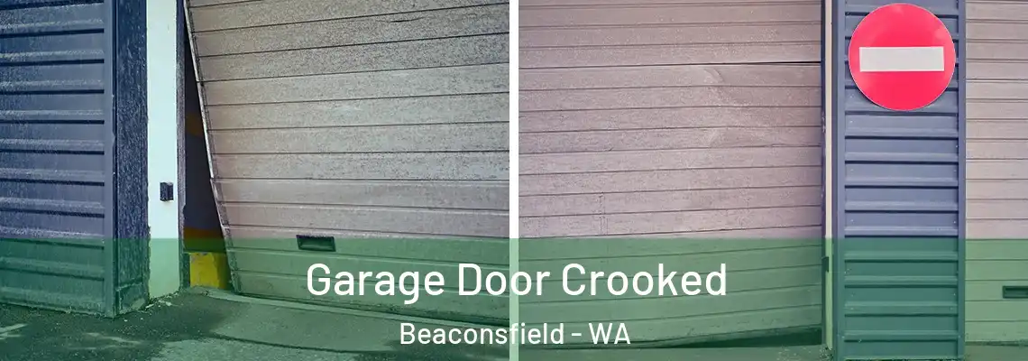 Garage Door Crooked Beaconsfield - WA
