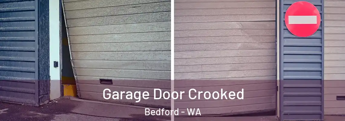 Garage Door Crooked Bedford - WA