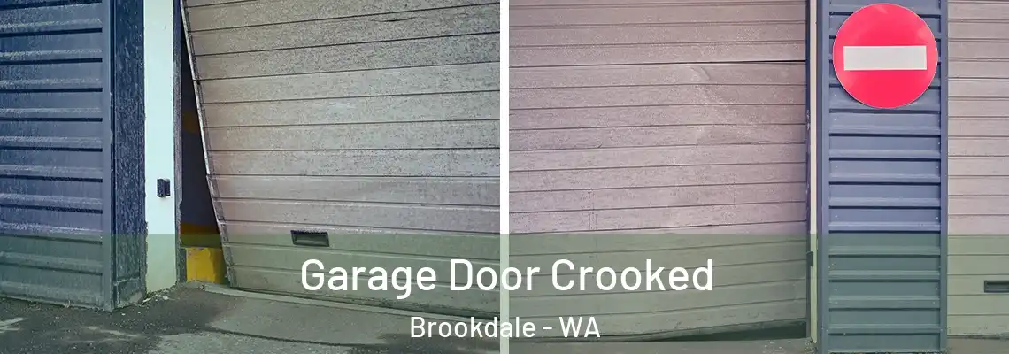 Garage Door Crooked Brookdale - WA