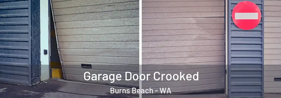 Garage Door Crooked Burns Beach - WA