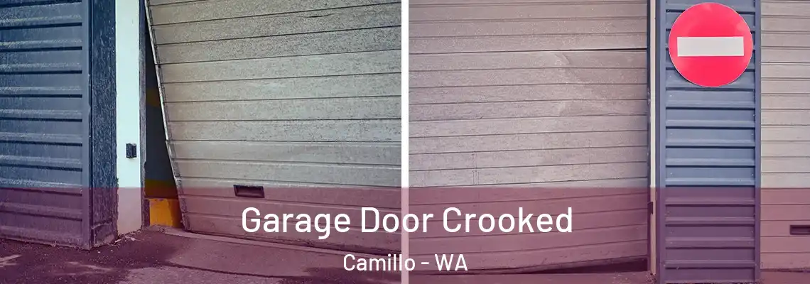 Garage Door Crooked Camillo - WA