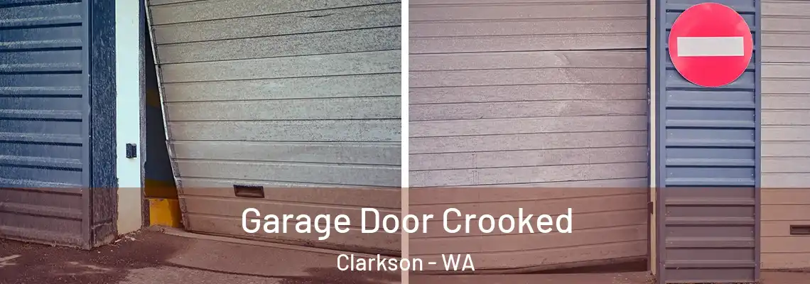 Garage Door Crooked Clarkson - WA