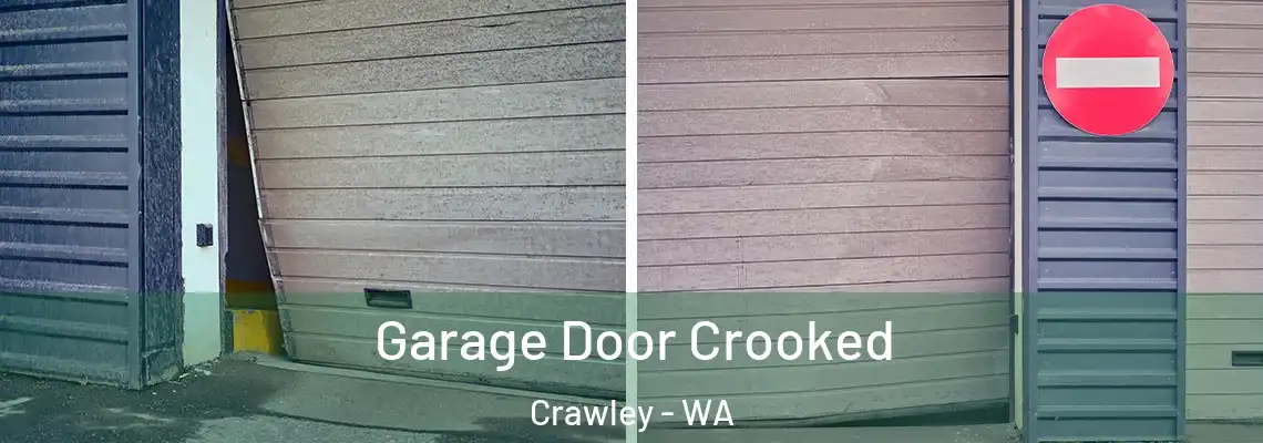 Garage Door Crooked Crawley - WA