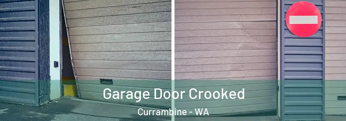 Garage Door Crooked Currambine - WA