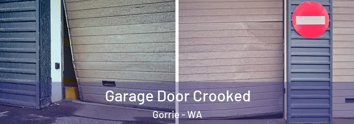  Garage Door Crooked Gorrie - WA