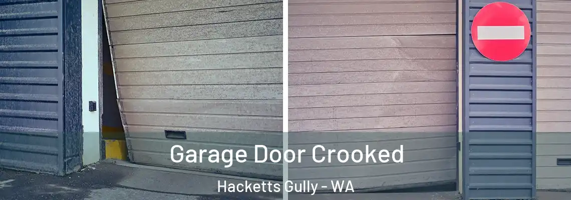 Garage Door Crooked Hacketts Gully - WA