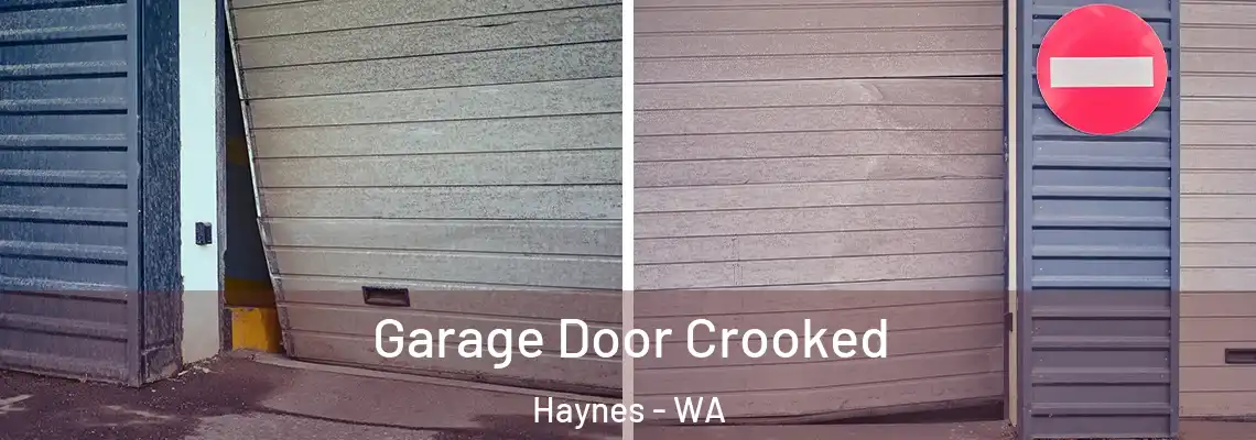 Garage Door Crooked Haynes - WA