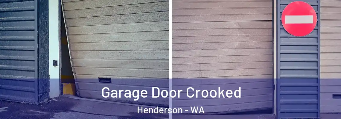 Garage Door Crooked Henderson - WA