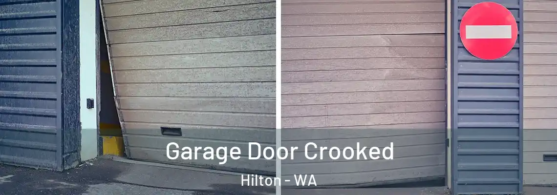 Garage Door Crooked Hilton - WA