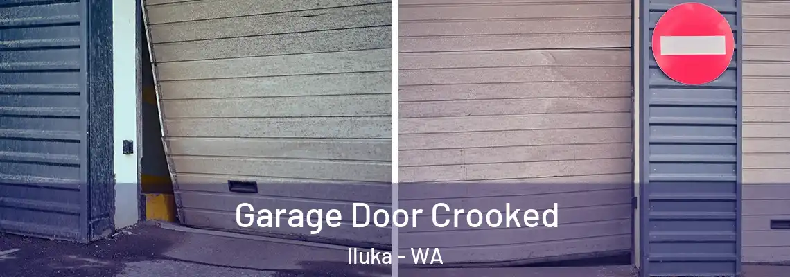 Garage Door Crooked Iluka - WA