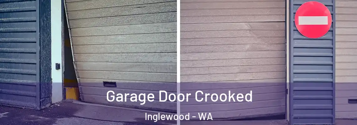 Garage Door Crooked Inglewood - WA