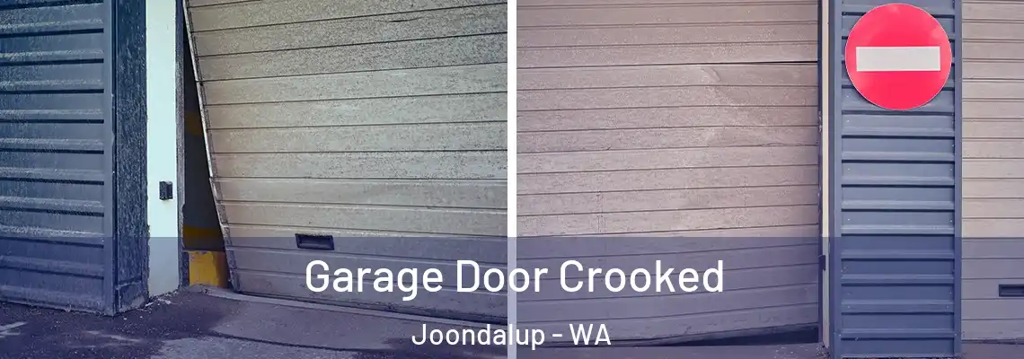 Garage Door Crooked Joondalup - WA