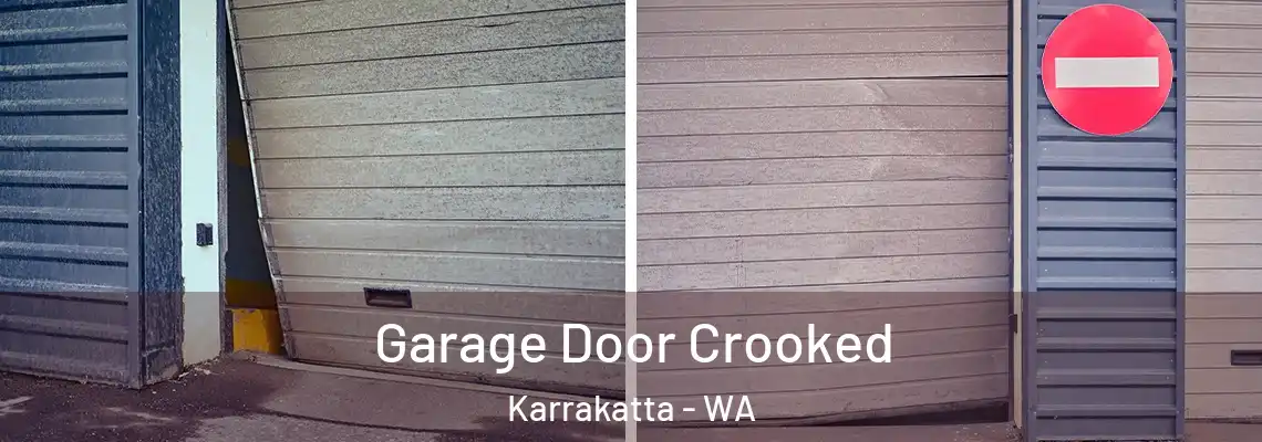 Garage Door Crooked Karrakatta - WA