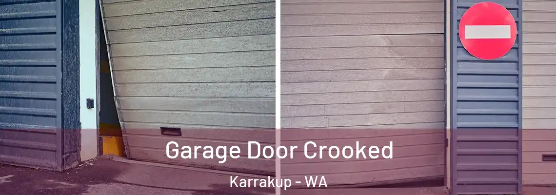 Garage Door Crooked Karrakup - WA