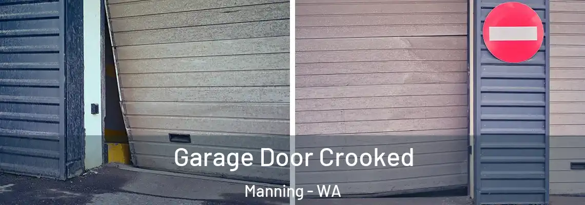 Garage Door Crooked Manning - WA