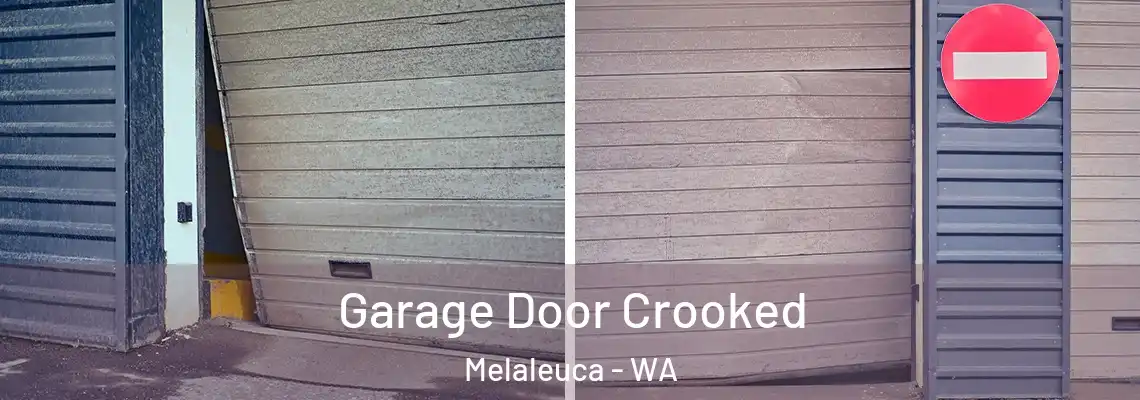Garage Door Crooked Melaleuca - WA