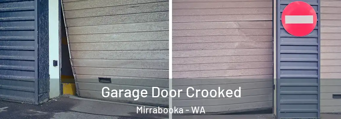 Garage Door Crooked Mirrabooka - WA