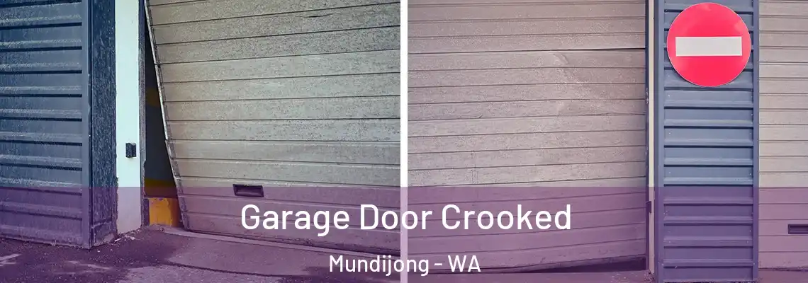 Garage Door Crooked Mundijong - WA
