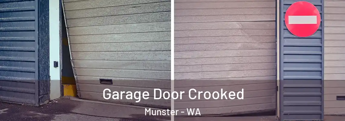 Garage Door Crooked Munster - WA