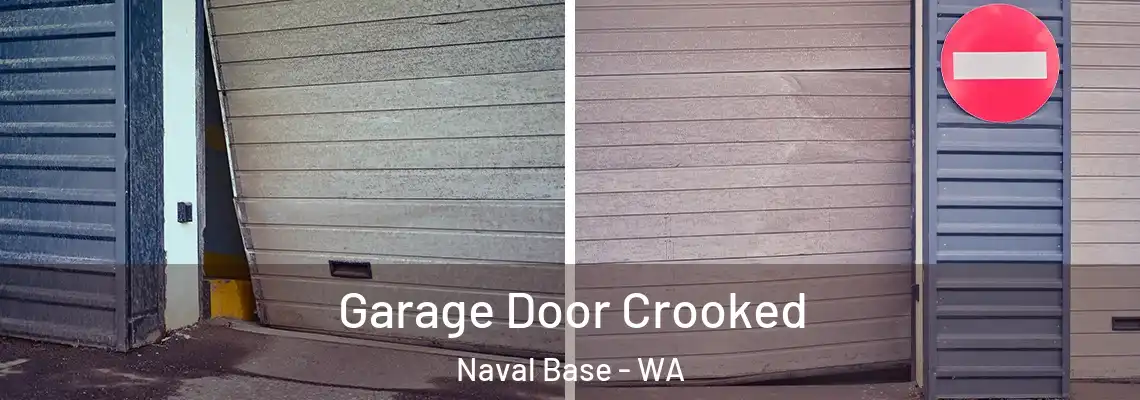 Garage Door Crooked Naval Base - WA