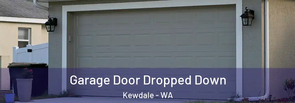 Garage Door Dropped Down Kewdale - WA
