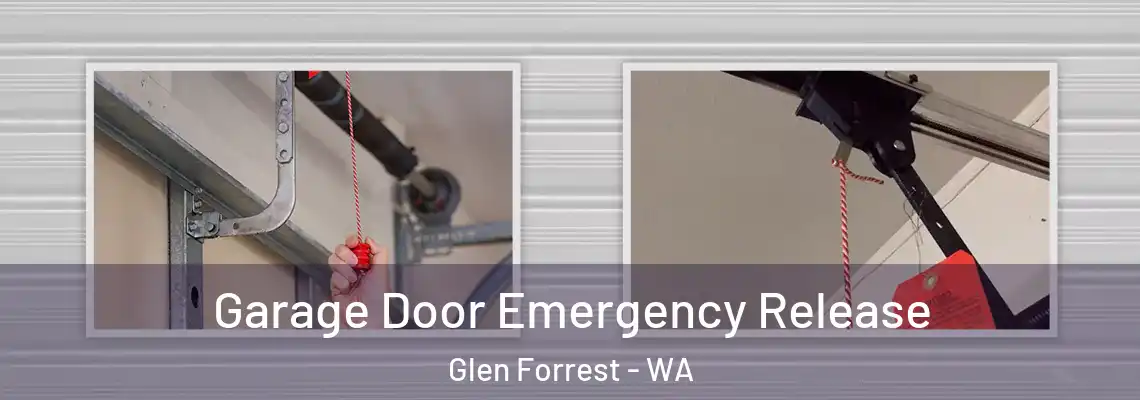Garage Door Emergency Release Glen Forrest - WA