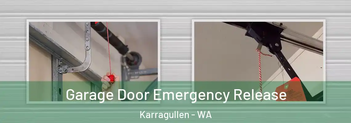 Garage Door Emergency Release Karragullen - WA