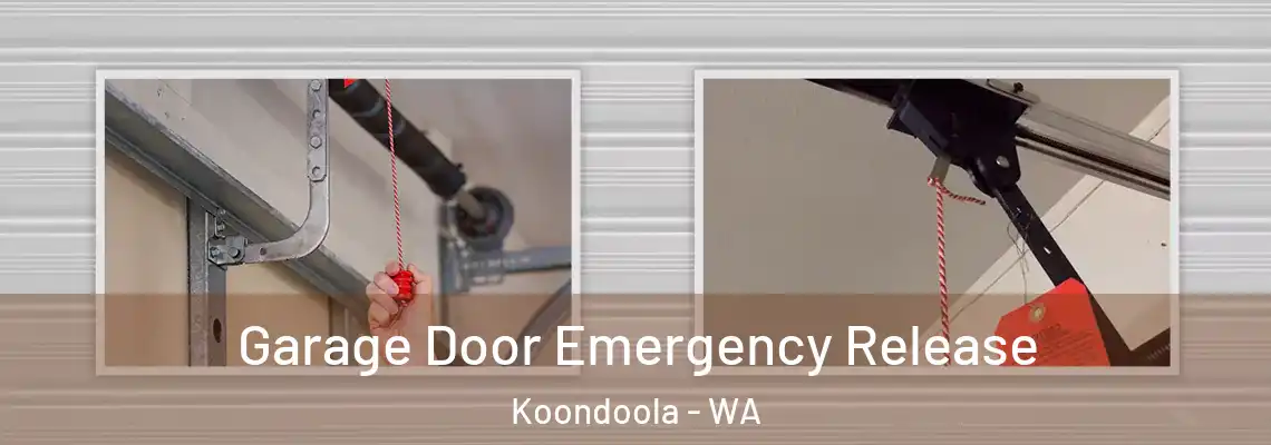 Garage Door Emergency Release Koondoola - WA