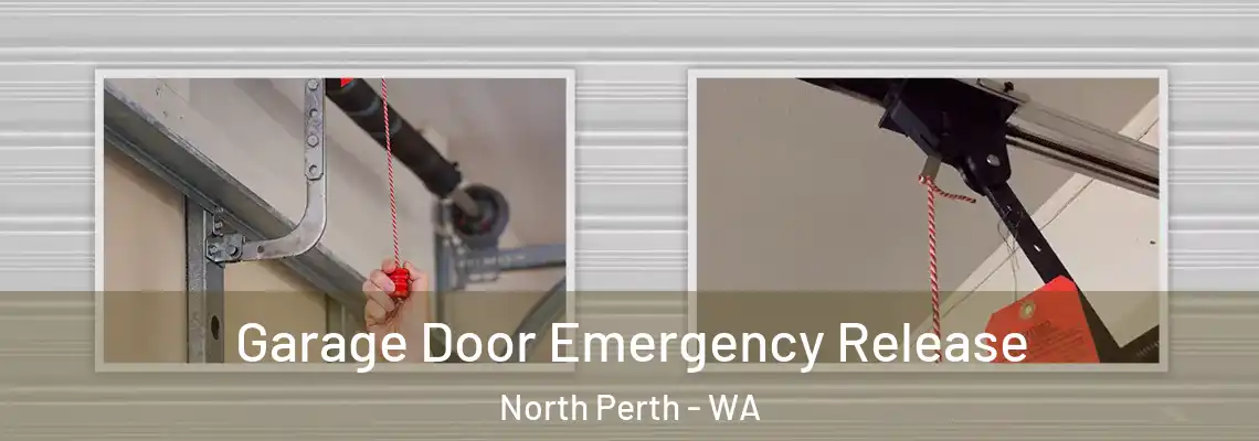 Garage Door Emergency Release North Perth - WA