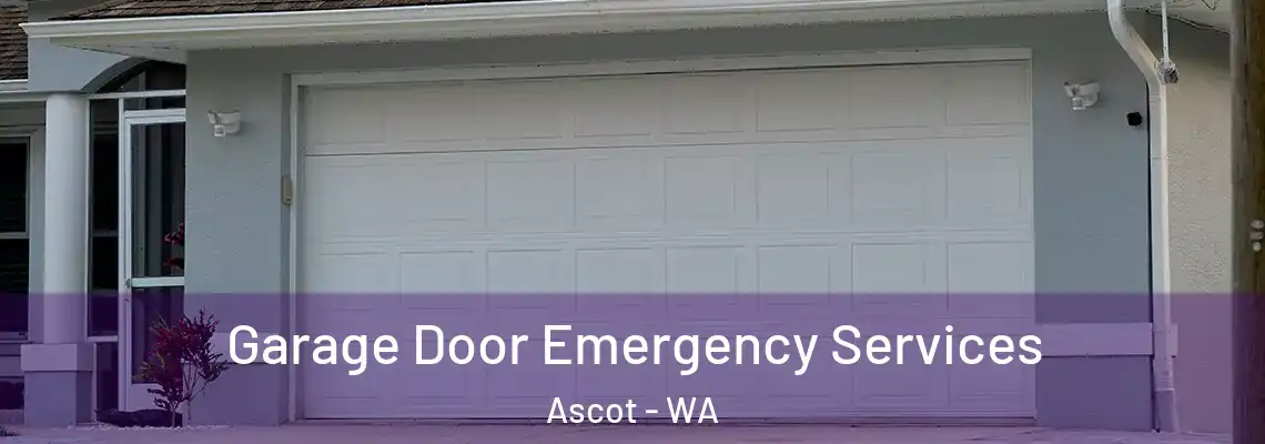 Garage Door Emergency Services Ascot - WA