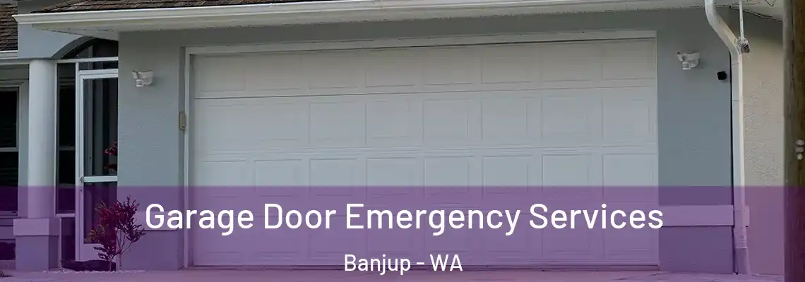  Garage Door Emergency Services Banjup - WA